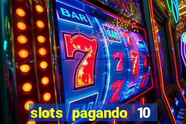 slots pagando 10 no cadastro facebook